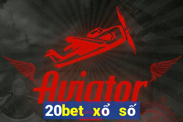 20bet xổ số xổ số đổ bộ