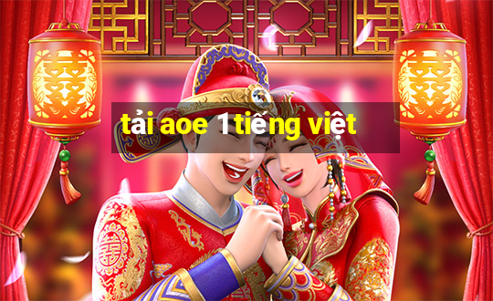 tải aoe 1 tiếng việt