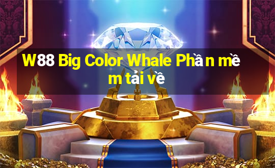 W88 Big Color Whale Phần mềm tải về