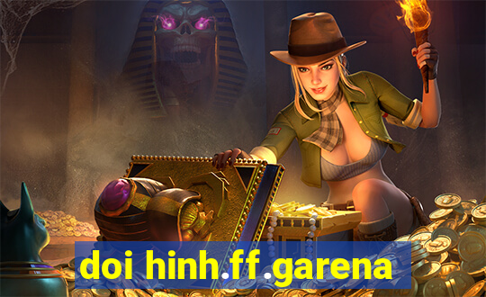 doi hinh.ff.garena