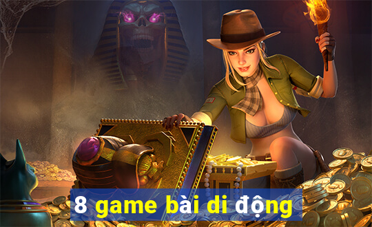 8 game bài di động