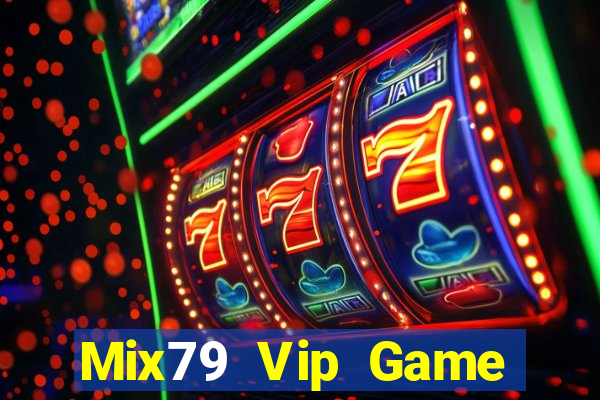 Mix79 Vip Game Bài Online Miễn Phí