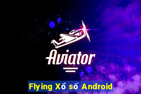 Flying Xổ số Android