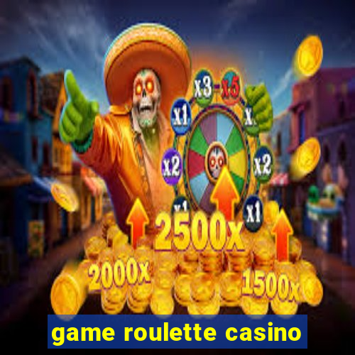 game roulette casino