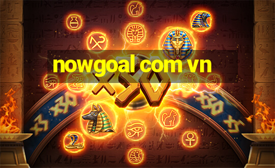 nowgoal com vn