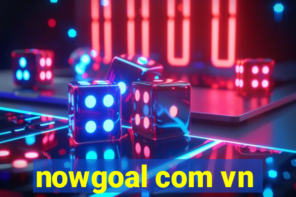 nowgoal com vn