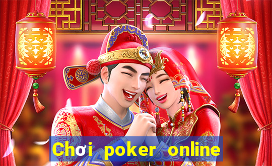 Chơi poker online uy tín