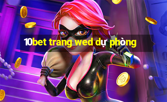 10bet trang wed dự phòng