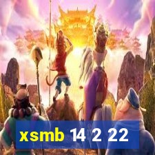 xsmb 14 2 22