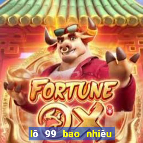 lô 99 bao nhiêu ngày chưa ra