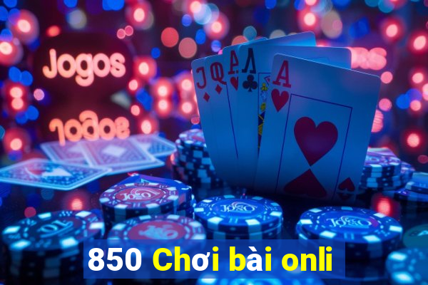 850 Chơi bài onli