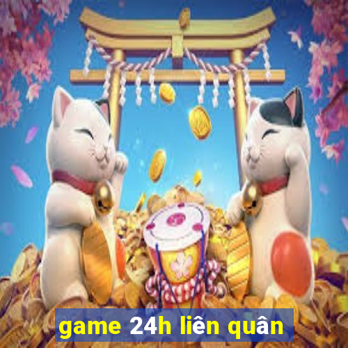 game 24h liên quân