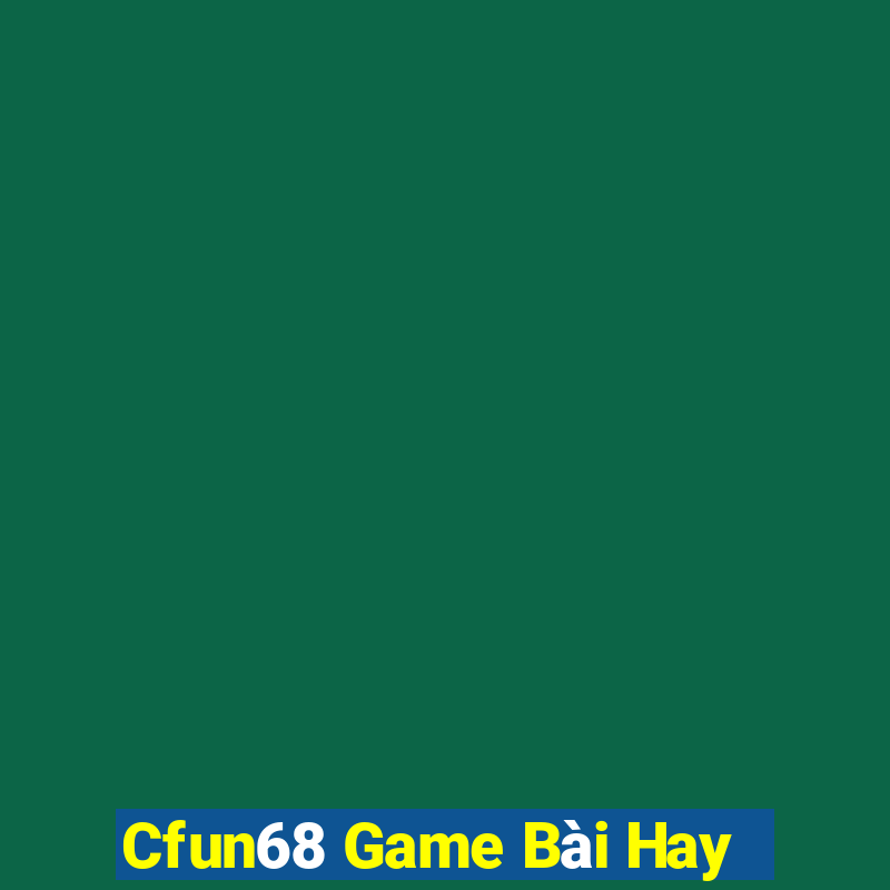 Cfun68 Game Bài Hay