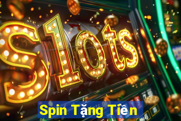 Spin Tặng Tiền