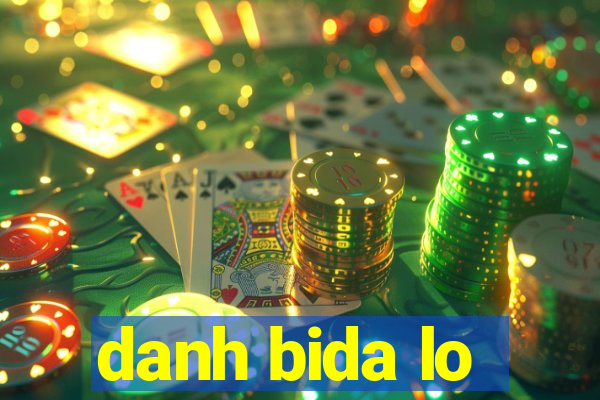 danh bida lo