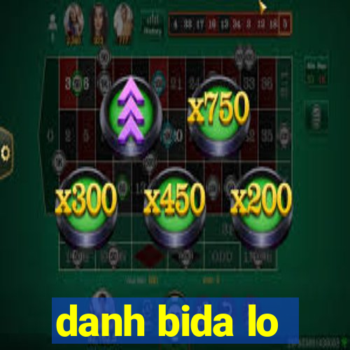 danh bida lo