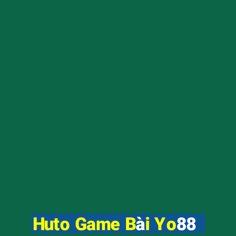 Huto Game Bài Yo88