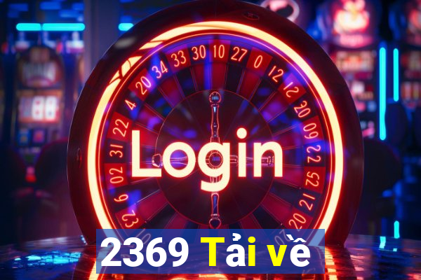 2369 Tải về