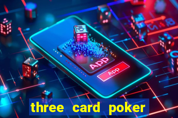 three card poker online casino