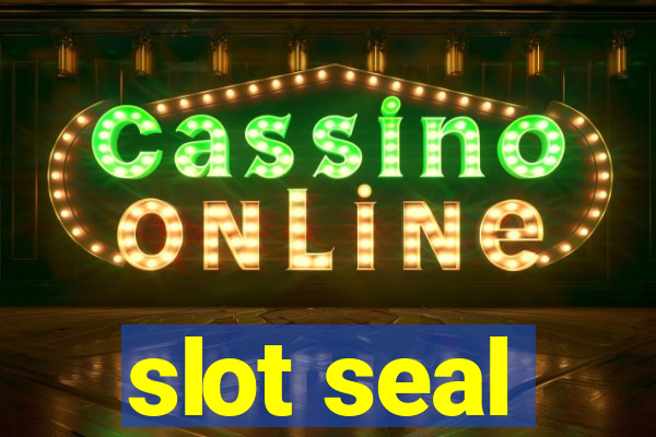 slot seal