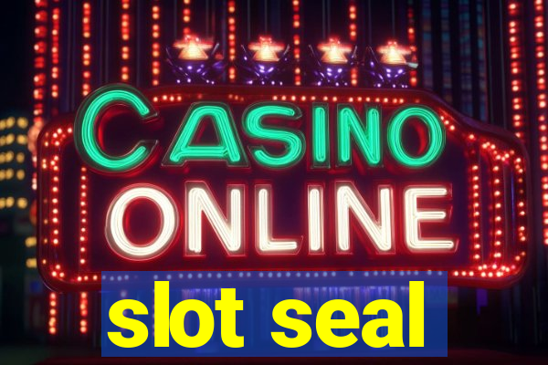 slot seal