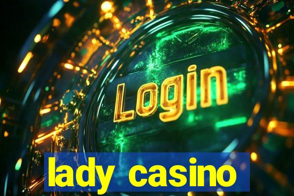 lady casino