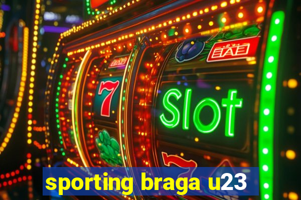 sporting braga u23