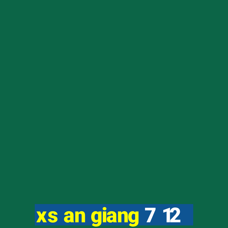 xs an giang 7 12