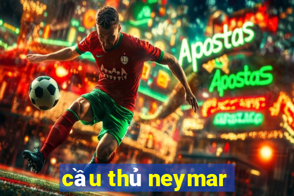 cầu thủ neymar