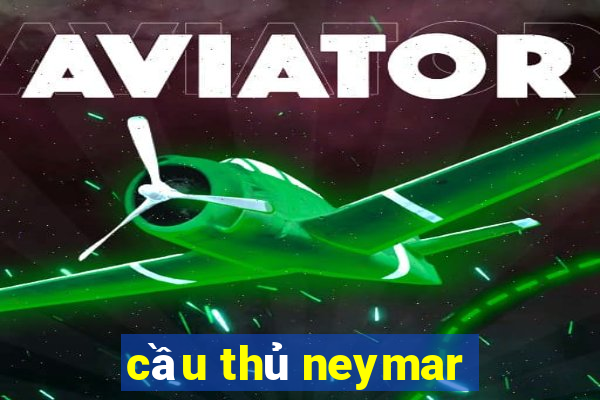 cầu thủ neymar