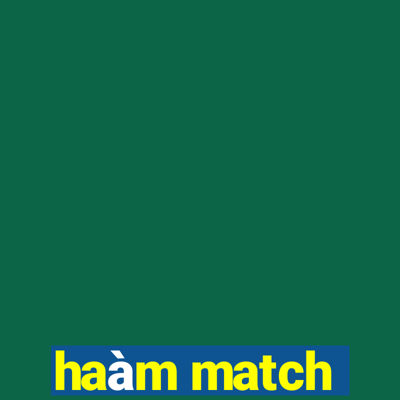 haàm match