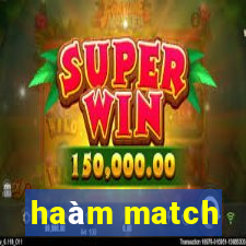 haàm match