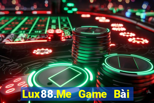 Lux88.Me Game Bài Phái Mạnh