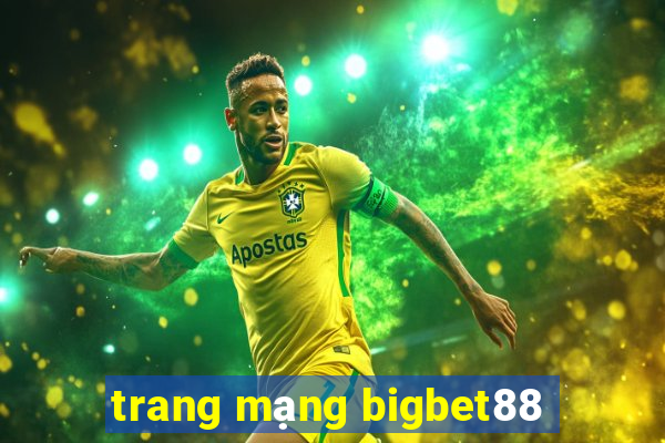 trang mạng bigbet88