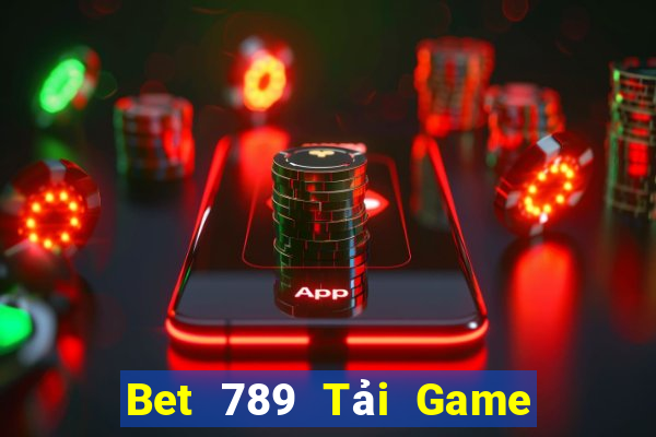 Bet 789 Tải Game Bài Đổi Thưởng