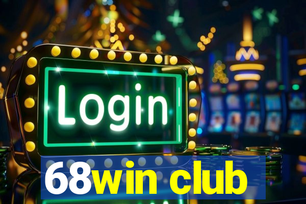 68win club