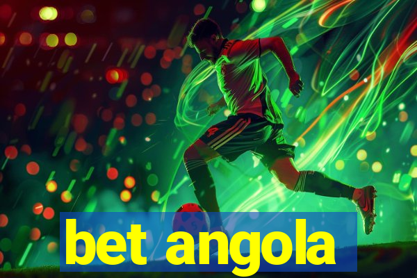 bet angola