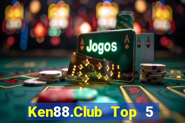 Ken88.Club Top 5 Game Bài Đổi Thưởng