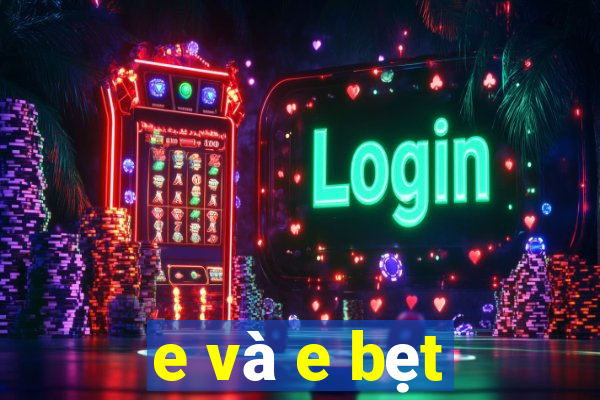 e và e bẹt