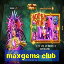 maxgems club