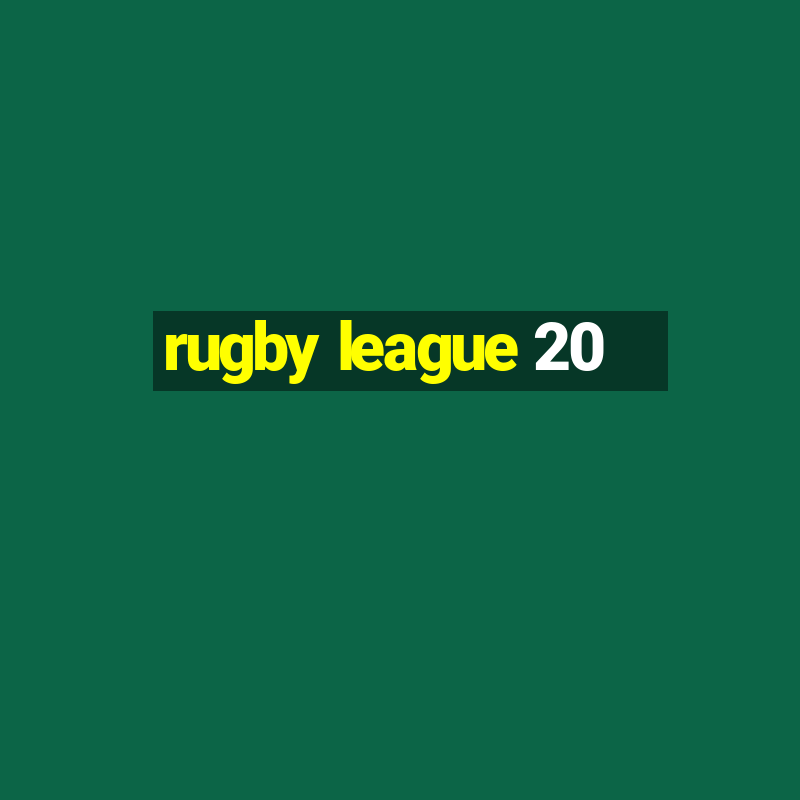 rugby league 20