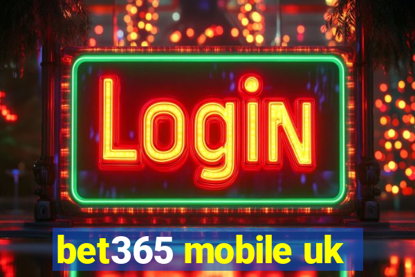 bet365 mobile uk