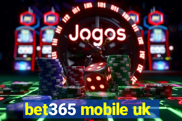 bet365 mobile uk