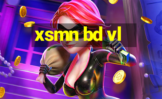 xsmn bd vl