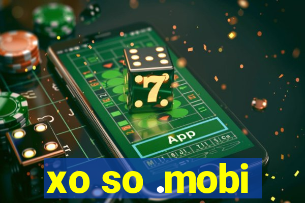 xo so .mobi