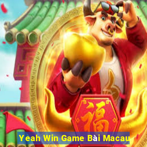 Yeah Win Game Bài Macau