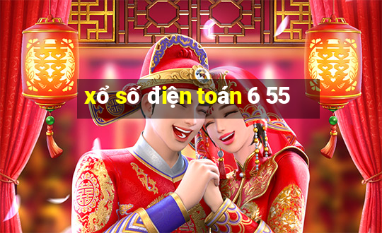 xổ số điện toán 6 55