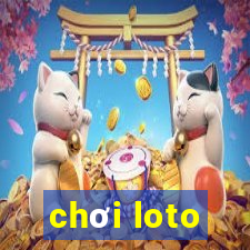 chơi loto