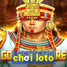 chơi loto