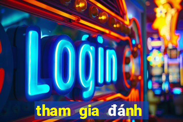 tham gia đánh bạc online